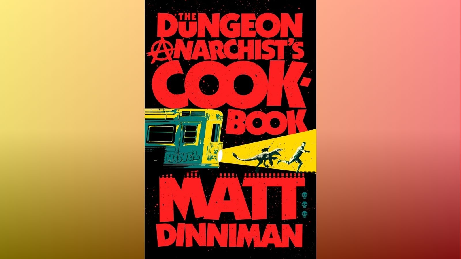 Book Review: The Dungeon Anarchist’s Cookbook
