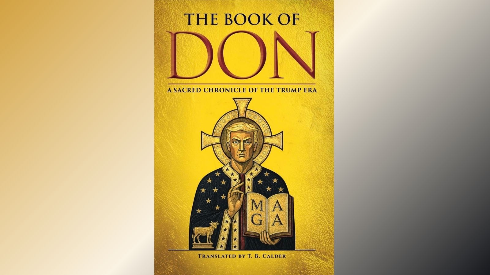Book Review: The Book of Don: A Sacred Chronicle of the Trump Era